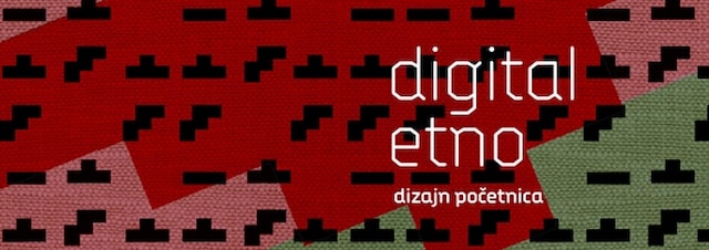Dizajnerska početnica: Digital etno